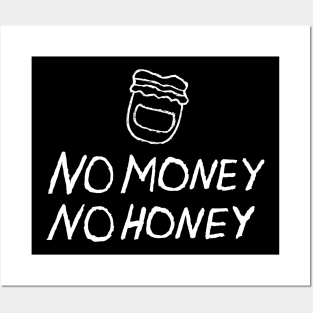 No Money No Honey Quote with Honey Jar Posters and Art